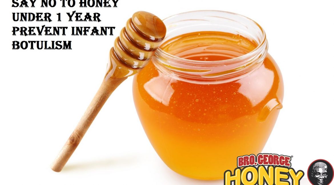 Why can’t I feed honey to my baby less than one year of age?