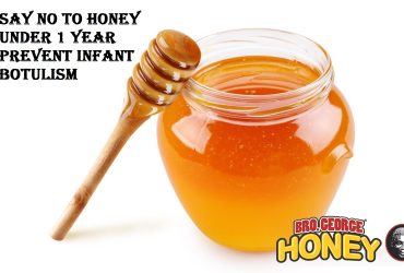 Why can’t I feed honey to my baby less than one year of age?